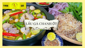 Lẩu Gà Chanh Ớt Là Món Gì?