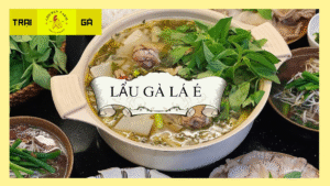 Cách Nấu Lẩu Gà Lá É