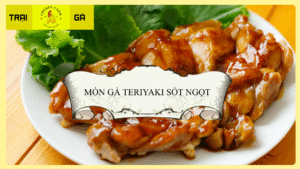 Gà Teriyaki Là Gì?